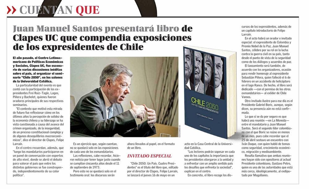Juan Manuel Santos presentará libro de Clapes UC que compendia exposiciones de los expresidentes de Chile