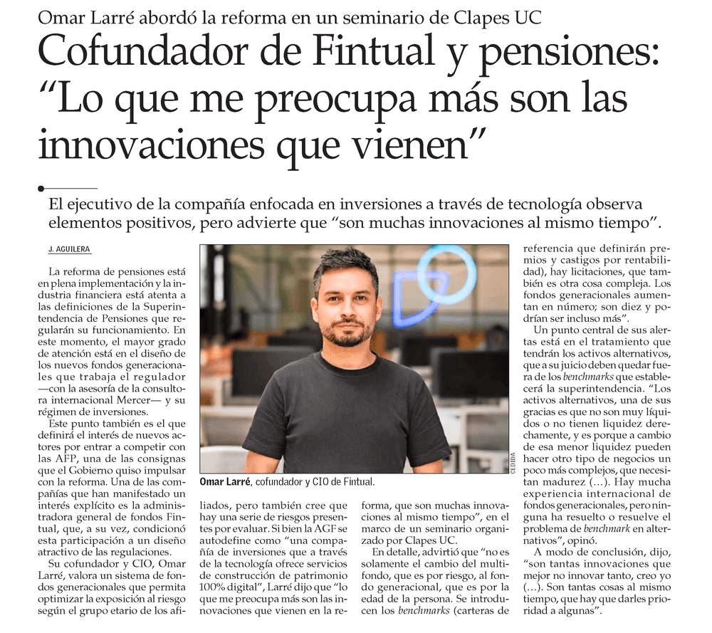 Omar Larré abordó la reforma en un seminario de CLAPES UC - Cofundador de Fintual y pensiones: “Lo que me preocupa más son las innovaciones que vienen”