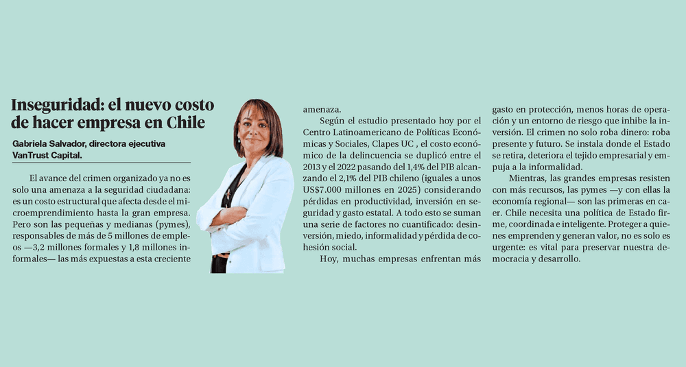 Inseguridad: el nuevo costo de hacer empresa en Chile