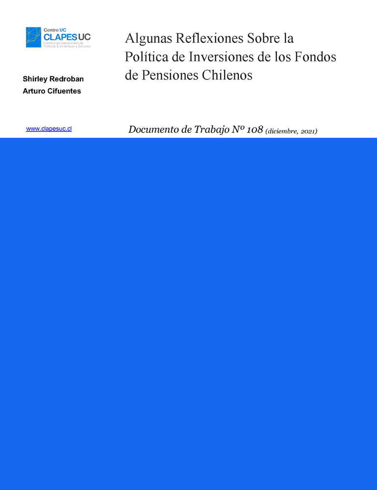 Doc. Trabajo N°108: "Algunas Reflexiones Sobre la Política de Inversiones de los Fondos de Pensiones Chilenos"