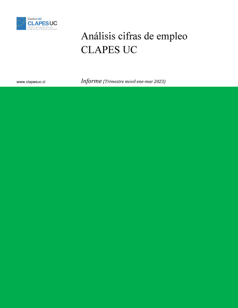 Informe: Análisis cifras de empleo CLAPES UC (Trimestre móvil feb-abr 2023)