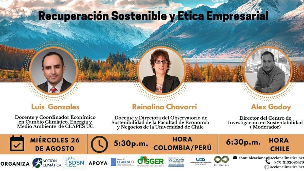 Luis Gonzales, Coordinador Económico en Cambio Climático, Energía y Medio Ambiente de Clapes UC, participará en Webinar Recuperación Sostenible y Ética Empresarial