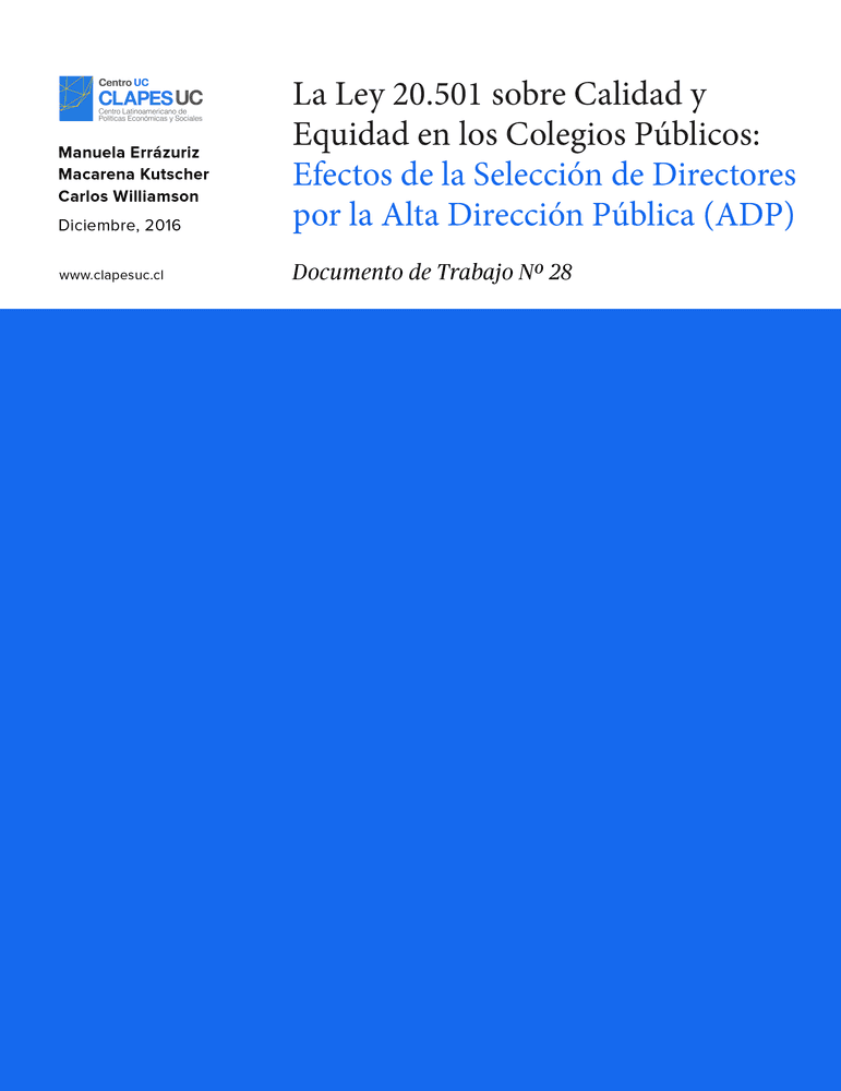 Doc.Trabajo Nº28: La Ley 20.501 sobre Calidad y Equidad en los Colegios Públicos: Efectos de la Selección de Directores por la Alta Dirección Pública (ADP) 