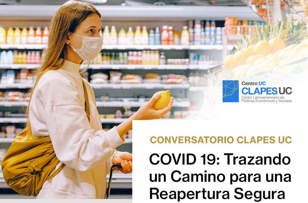 Conversatorio Clapes UC: COVID19: Trazando un Camino para una Reapertura Segura