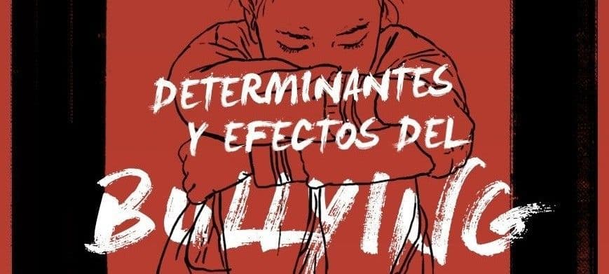 Foro Violencia Escolar: Determinantes y Efectos del Bullying