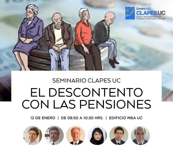 Seminario CLAPES UC: El Descontento con las Pensiones