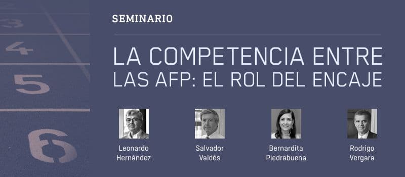 Seminario CLAPES UC:  “La Competencia entre las AFP: El Rol del Encaje”