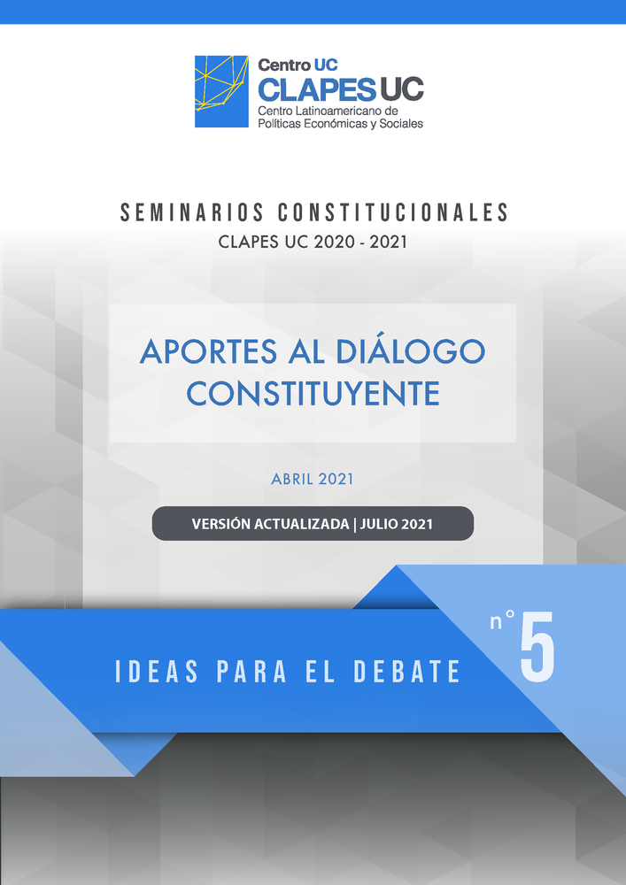 Ideas para el Debate 5: Aportes al Diálogo Constituyente (Versión actualizada julio 2021)