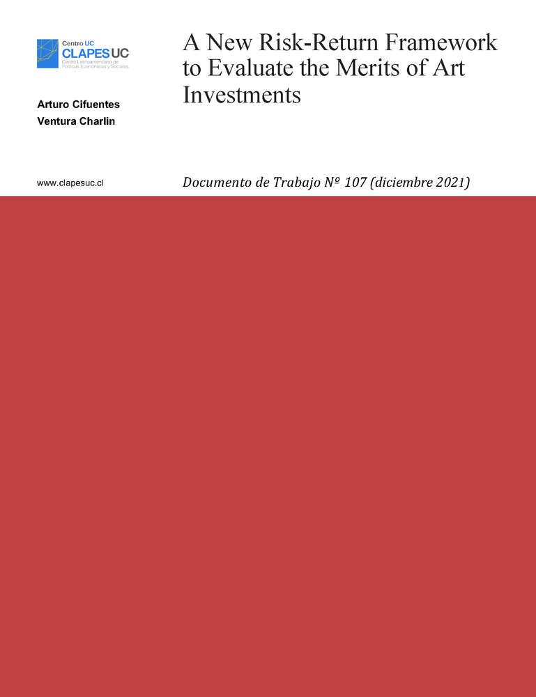 Doc. Trabajo N°107: "A New Risk-Return Framework to Evaluate the Merits of Art Investments"