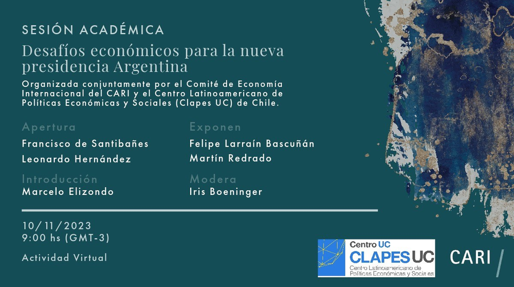 Webinar CLAPES UC - CARI: “Desafíos económicos para la nueva presidencia Argentina”