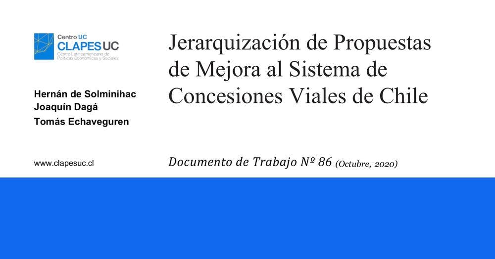 Nuevo Documento de Trabajo de CLAPES UC: Jerarquización de Propuestas de Mejora al Sistema de Concesiones Viales de Chile