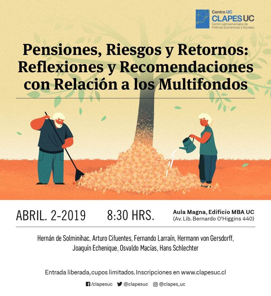 Seminario CLAPES UC: Pensiones, Riesgos y Retornos: Reflexiones y Recomendaciones con Relación a los Multifondos