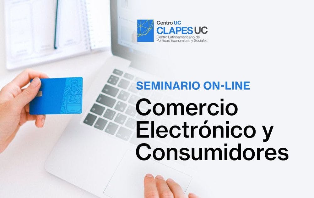 Seminario Clapes UC: Comercio Electrónico y Consumidores
